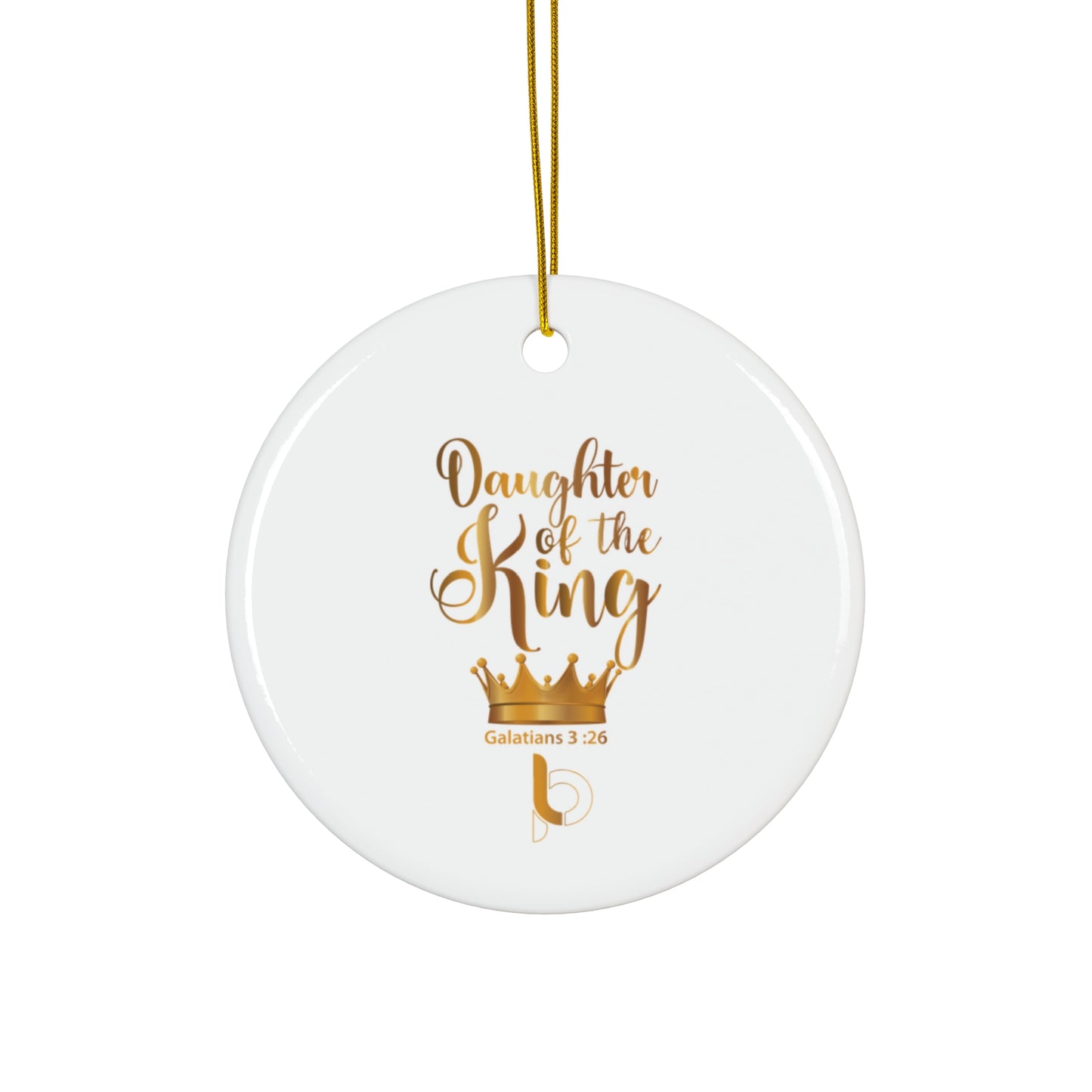 Daughter Of The King Ceramic Ornament, 4 Shapes