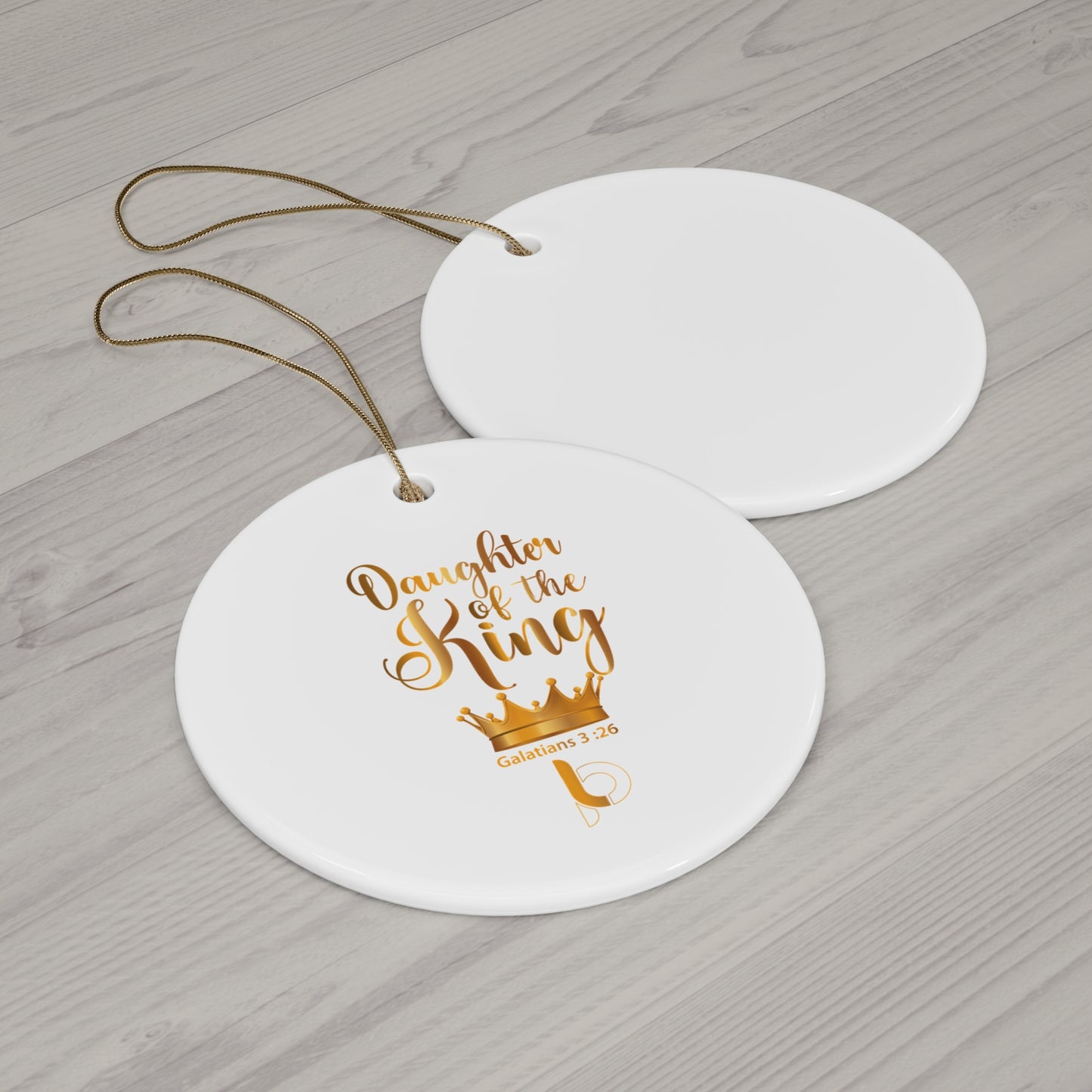 Daughter Of The King Ceramic Ornament, 4 Shapes