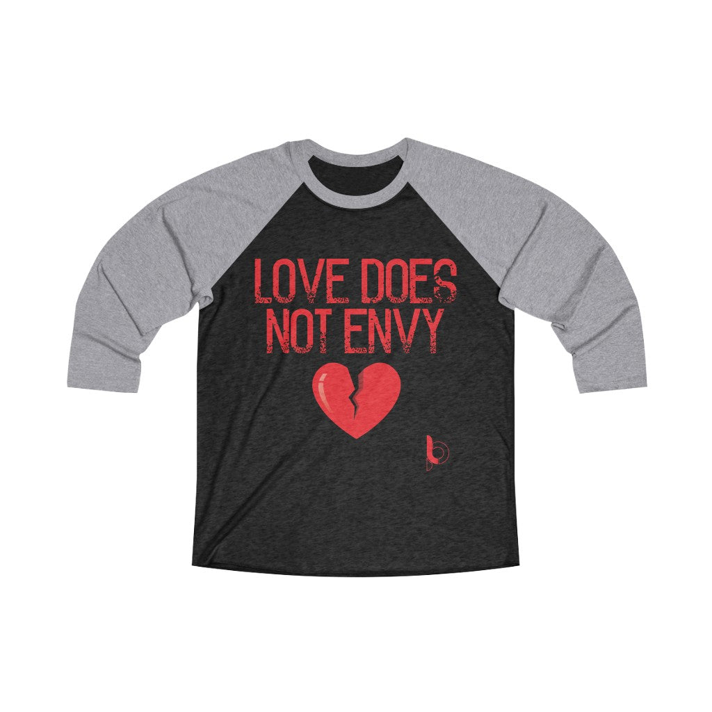 Love Does Not Envy Unisex Tri-Blend 3/4 Raglan Tee