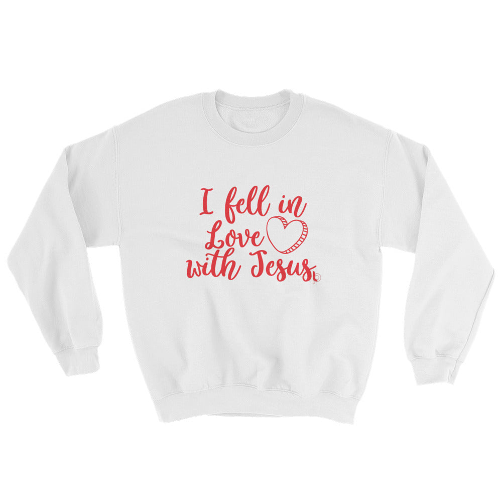 Fell In Love With Jesus Sweatshirt (Custom)
