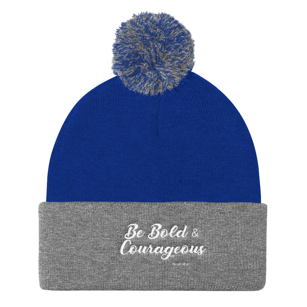 Be Bold & Courageous Pom Pom Knit Cap