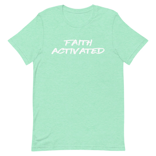 Faith Activated Unisex t-shirt