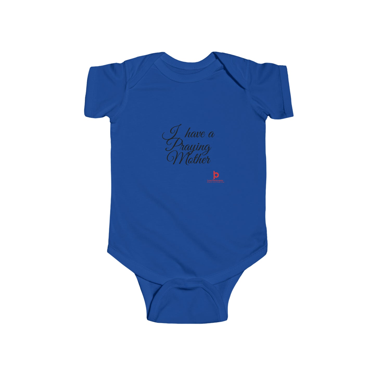 I Have Praying Mother Onesie
