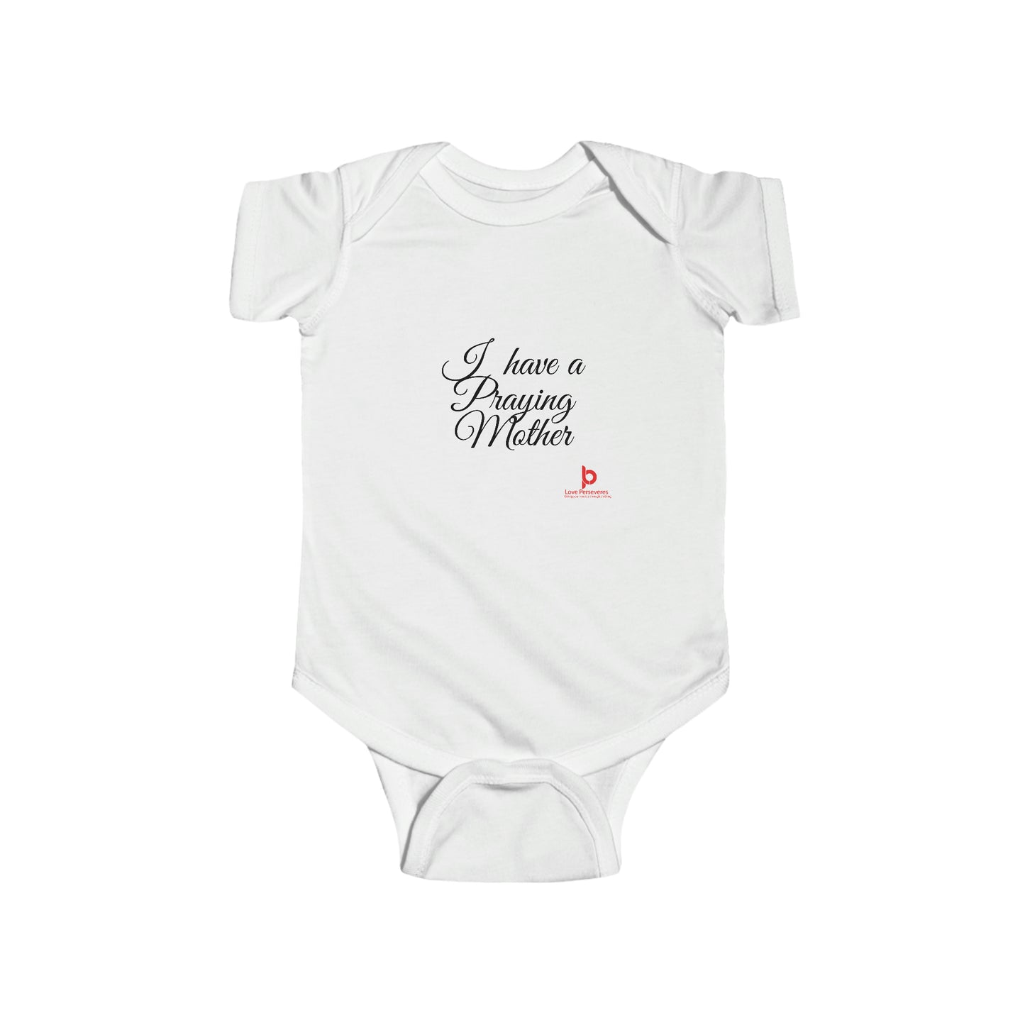 I Have Praying Mother Onesie
