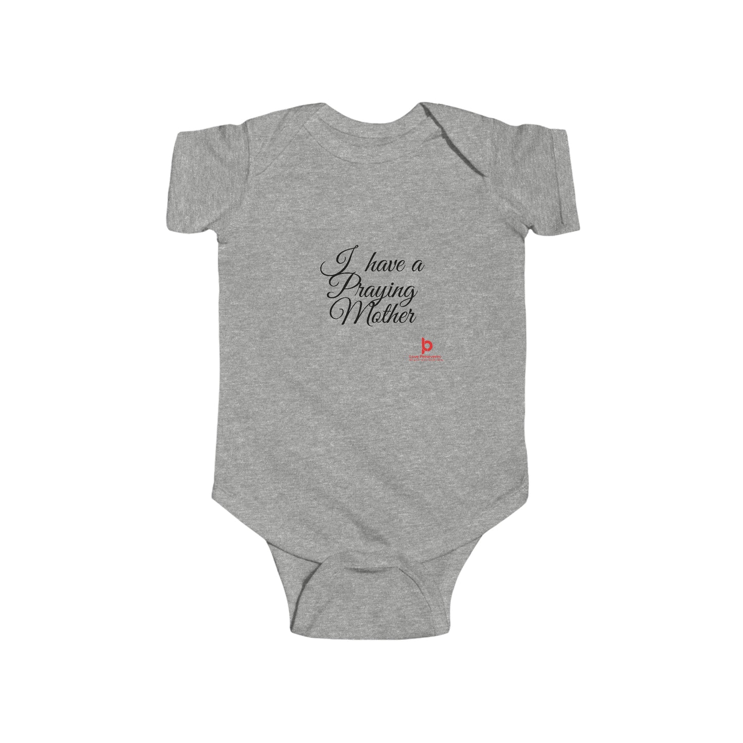 I Have Praying Mother Onesie
