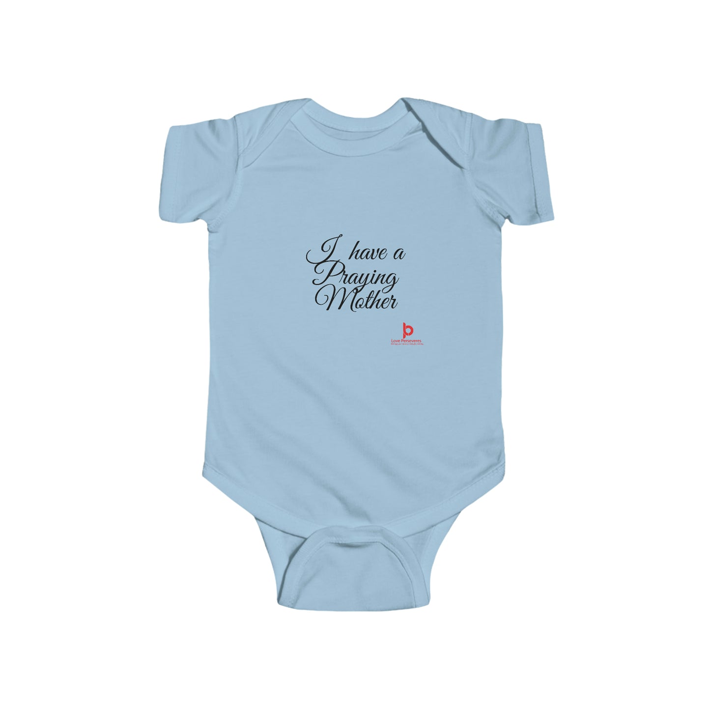 I Have Praying Mother Onesie