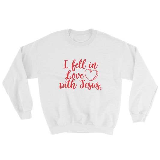 Fell In Love With Jesus Sweatshirt